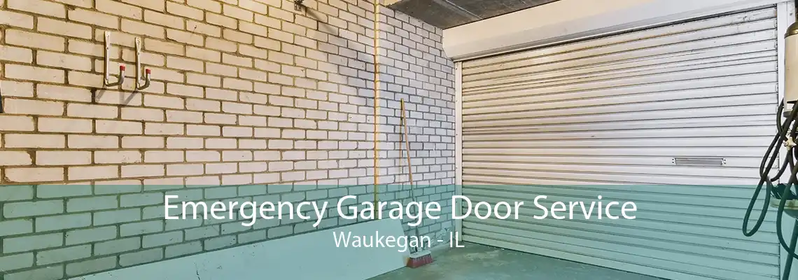 Emergency Garage Door Service Waukegan - IL