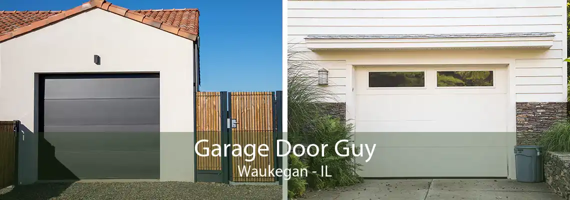 Garage Door Guy Waukegan - IL