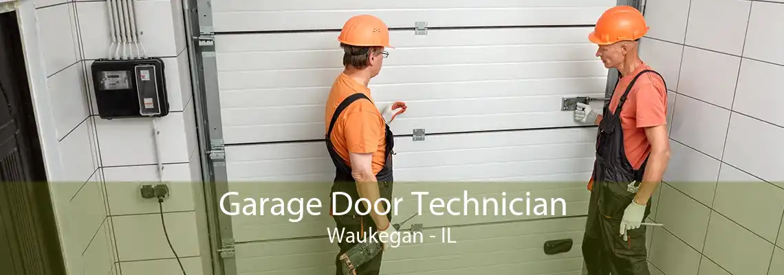 Garage Door Technician Waukegan - IL