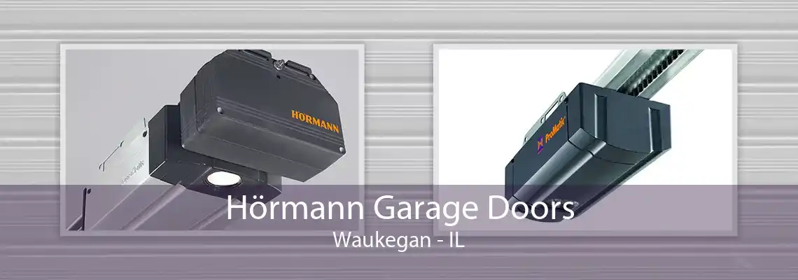 Hörmann Garage Doors Waukegan - IL